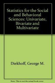Statistics for the Social and Behavioral Sciences: Univariate, Bivariate, Multivariate