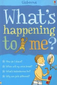 What's Happening to Me?: Boys Edition (What's Happening to Me?)