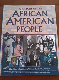 A History of the African American People: The History, Traditions & Culture of African Americans