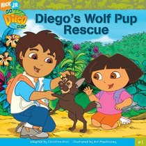 Diego's Wolf Pup Rescue (Turtleback School & Library Binding Edition) (Go Diego Go!)