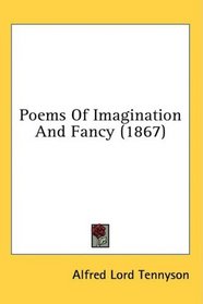 Poems Of Imagination And Fancy (1867)