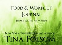 Food & Workout Journal (From a Writer for Writers)