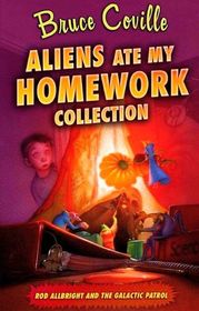 Aliens Ate My Homework Collection: Aliens Ate My Homework; I Left My Sneakers in Dimension X; The Search for Snout; Aliens Stole My Body (Rod Allbright and the Galactic Patrol)
