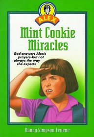 Mint Cookie Miracles (Alex, Bk 5)
