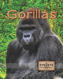 Gorillas (Eye to Eye with Endangered Species)