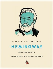 Coffee with Hemingway (Coffee with...Series)