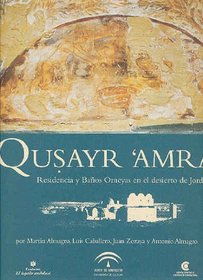 Qusayr Amra : residencia y baos omeyas en el desierto de Jordania