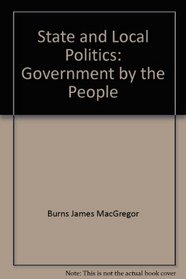 State and local politics: Government by the people