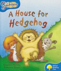 Oxford Reading Tree: Stage 3: Snapdragons: a House for Hedgehog