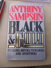 Black & Gold: Tycoons, Revolutionaries and Apartheid