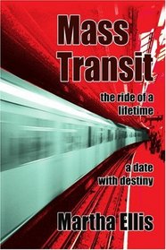 Mass Transit: the ride of a lifetime