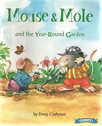 Mouse & Mole and the Year-Round Garden