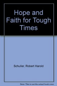 Hope and Faith for Tough Times