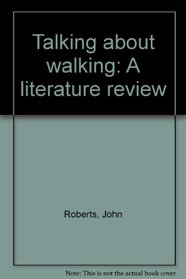 Talking about walking: A literature review