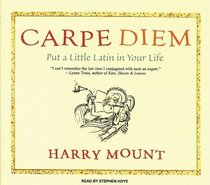 Carpe Diem: Put a Little Latin in Your Life