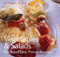 Vegetables and Salads (Quick and Easy, Proven Recipes) (Quick and Easy, Proven Recipes)