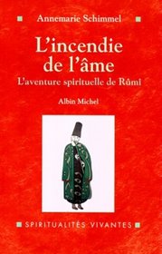 L'Incendie de l'me : L'aventure spirituelle de Rm