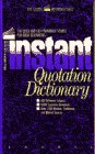 INSTANT QUOTATION DICTIONARY (Laurel Reference Shelf)