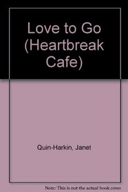 Love to Go: (#5) (Heartbreak Cafe, No 5)