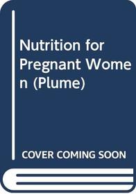 Nutrition for Pregnant Women (Plume)
