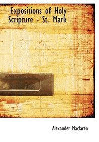 Expositions of Holy Scripture - St. Mark (Large Print Edition)