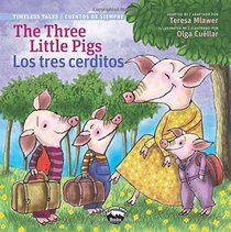 The Three Little Pigs / Los tres cerditos (Timeless Tales) (English and Spanish Edition) (Timeless Fables) (Timeless Tales / Cuentos De Siempre)