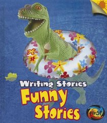 Funny Stories: Writing Stories (Heinemann First Library)