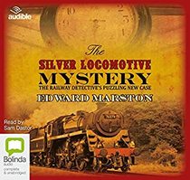 The Silver Locomotive Mystery (Railway Detective, Bk 6) (Audio CD) (Unabridged)