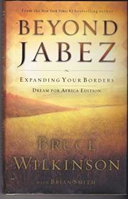 Beyond Jabez: Expanding Your Borders - Dreams for Africa Edition