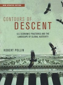 Contours of Descent: U.S. Economic Fractures and the Landscape of Global Austerity
