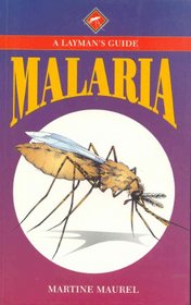 Malaria: A Layman's Guide (South African Travel & Field Guides)