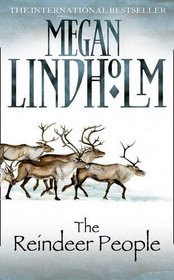 The Reindeer People. Megan Lindholm (Reindeer People 1)