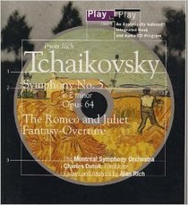 Pyotr Ilich Tchaikovsky: Play by Play/Symphony, No 5 in E Minor, Opus 64 : The Romeo and Juliet Fantasy Overture