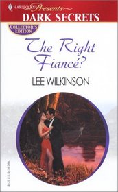 The Right Fiance? (Harlequin Presents, No 30)