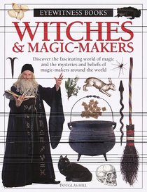 Witches & Magic Makers (Eyewitness Books (Library))