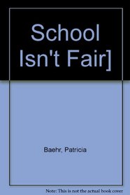 School Isn't Fair!