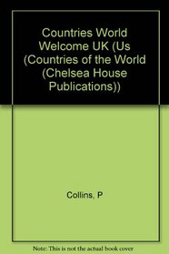 Welcome to the United Kingdom (Countries of the World (Chelsea House Publishers).)
