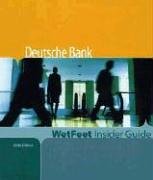 Deutsche Bank, 2006 Edition: WetFeet Insider Guide