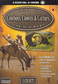 Tales of the Old West: Cowboys, Clowns & Carneys (True Tales of the Old West)