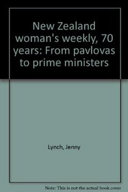 New Zealand woman's weekly, 70 years: From pavlovas to prime ministers