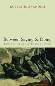 Between Saying and Doing: Towards an Analytic Pragmatism