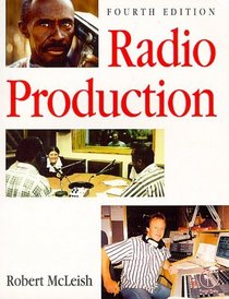 Radio Production: A Manual for Broadcasters, Fourth Edition