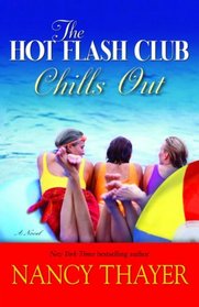 The Hot Flash Club Chills Out (Hot Flash Club, Bk 4)