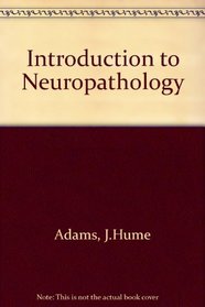 Introduction to Neuropathology