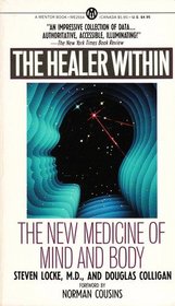 The Healer Within : The New Medicine of Mind and Body