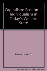 Capitalism: Economic Individualism in Today's Welfare State (Studies in contemporary politics)