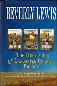 The Heritage of Lancaster County Trilogy: The Shunning / The Confession / The Reckoning