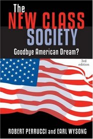 New Class Society: Goodbye American Dream?