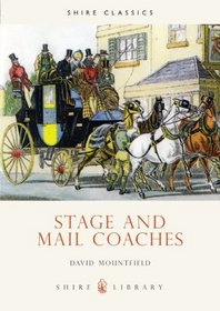 Stage and Mail Coaches (Shire Library)