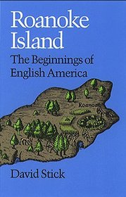 Roanoke Island: The Beginnings of English America